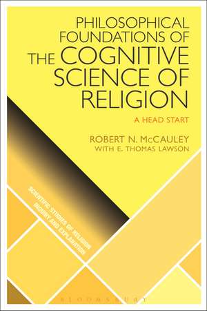 Philosophical Foundations of the Cognitive Science of Religion: A Head Start de Robert N. McCauley