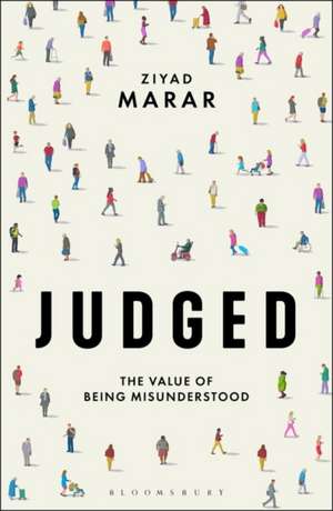 Judged: The Value of Being Misunderstood de Ziyad Marar