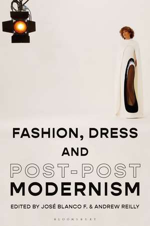 Fashion, Dress and Post-postmodernism de José Blanco F.