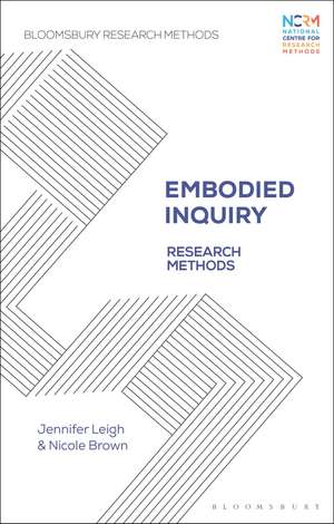 Embodied Inquiry: Research Methods de Jennifer Leigh