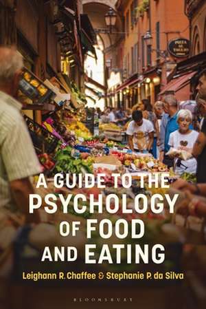 A Guide to the Psychology of Eating de Leighann R. Chaffee