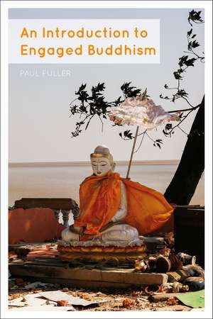 An Introduction to Engaged Buddhism de Dr Paul Fuller