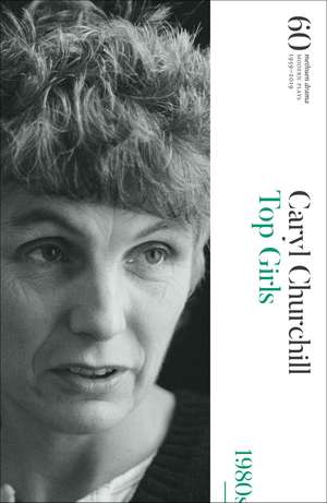 Top Girls: 60 Years of Modern Plays de Caryl Churchill