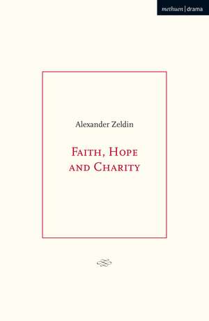 Faith, Hope and Charity de Alexander Zeldin