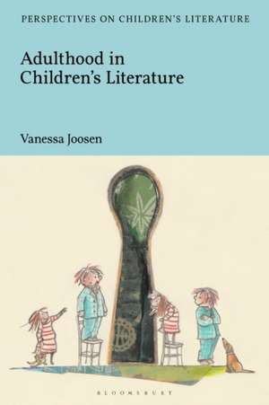 Adulthood in Children's Literature de Associate Professor Vanessa Joosen