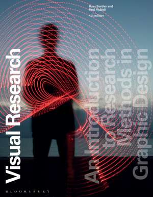 Visual Research: An Introduction to Research Methods in Graphic Design de Russell Bestley