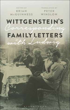 Wittgenstein's Family Letters: Corresponding with Ludwig de Brian McGuinness