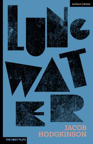 Lung Water de Jacob Hodgkinson