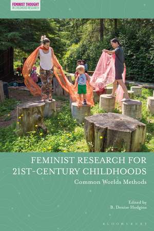 Feminist Research for 21st-century Childhoods: Common Worlds Methods de B. Denise Hodgins