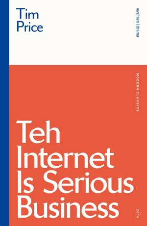 Teh Internet is Serious Business de Tim Price