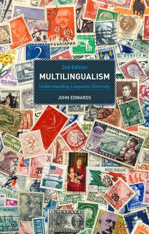 Multilingualism: Understanding Linguistic Diversity de John Edwards