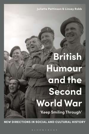 British Humour and the Second World War: ‘Keep Smiling Through’ de Juliette Pattinson