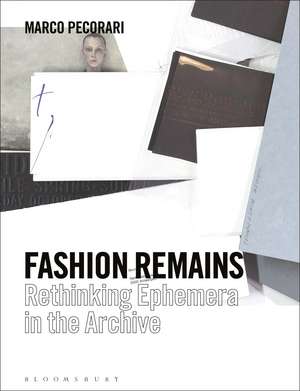 Fashion Remains: Rethinking Ephemera in the Archive de Professor Marco Pecorari