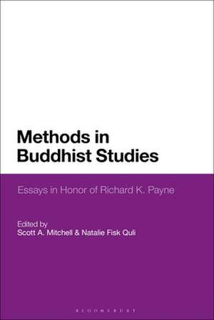 Methods in Buddhist Studies: Essays in Honor of Richard K. Payne de Scott A. Mitchell