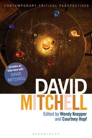 David Mitchell: Contemporary Critical Perspectives de Dr Wendy Knepper