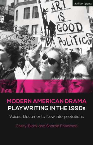 Modern American Drama: Playwriting in the 1990s: Voices, Documents, New Interpretations de Sharon Friedman