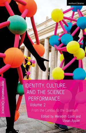 Identity, Culture, and the Science Performance, Volume 2: From the Curious to the Quantum de Vivian Appler