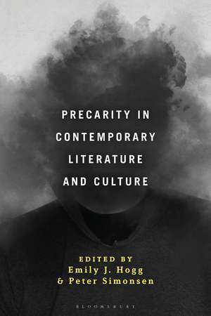 Precarity in Contemporary Literature and Culture de Dr Emily J. Hogg