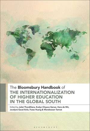 The Bloomsbury Handbook of the Internationalization of Higher Education in the Global South de Juliet Thondhlana