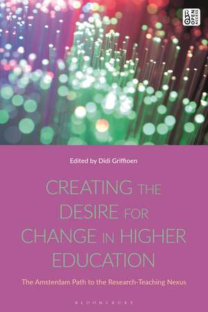 Creating the Desire for Change in Higher Education: The Amsterdam Path to the Research-Teaching Nexus de Professor Didi M. E. Griffioen