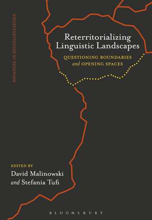 Reterritorializing Linguistic Landscapes: Questioning Boundaries and Opening Spaces de Dr David Malinowski