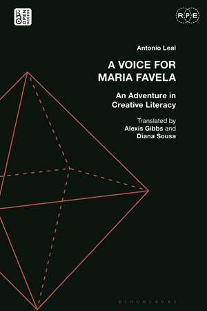 A Voice for Maria Favela: An Adventure in Creative Literacy de Antonio Leal