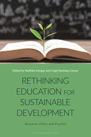 Rethinking Education for Sustainable Development: Research, Policy and Practice de Radhika Iyengar