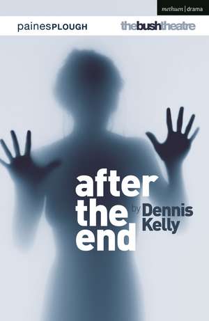 After the End de Dennis Kelly