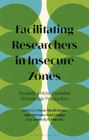 Facilitating Researchers in Insecure Zones: Towards a More Equitable Knowledge Production de Oscar Abedi Dunia