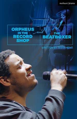 Orpheus in the Record Shop and The Beatboxer de Testament