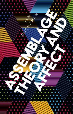 Assemblage Theory and Affect de Ian Buchanan