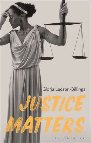 Justice Matters de Gloria Ladson-Billings