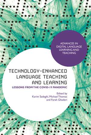 Technology-Enhanced Language Teaching and Learning: Lessons from the Covid-19 Pandemic de Professor Karim Sadeghi