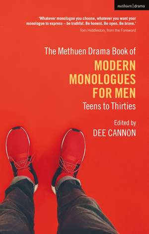 The Methuen Drama Book of Modern Monologues for Men: Teens to Thirties de Dee Cannon