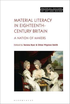 Material Literacy in 18th-Century Britain: A Nation of Makers de Serena Dyer