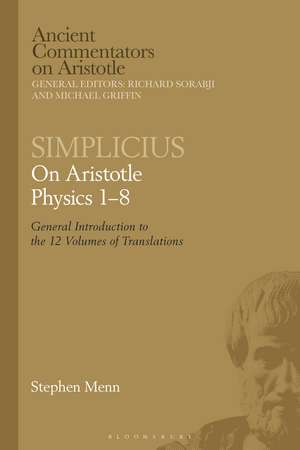 Simplicius: On Aristotle Physics 1–8: General Introduction to the 12 Volumes of Translations de Dr Stephen Menn