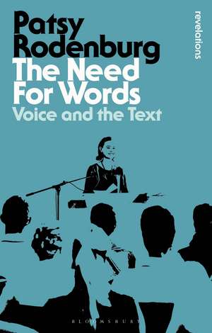 The Need for Words: Voice and the Text de Patsy Rodenburg