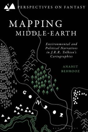 Mapping Middle-earth: Environmental and Political Narratives in J. R. R. Tolkien's Cartographies de Dr Anahit Behrooz