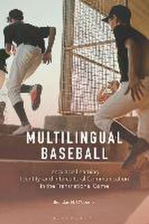 O'Connor, B: Multilingual Baseball de Brendan H. (Arizona State UniversityUSA) O'Connor