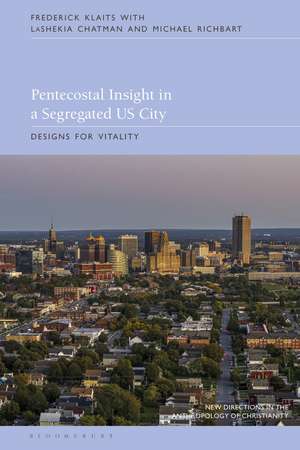 Pentecostal Insight in a Segregated US City: Designs for Vitality de Frederick Klaits