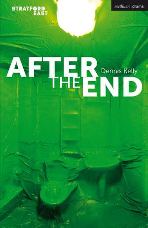 After the End de Dennis Kelly