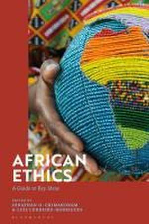 African Ethics: A Guide to Key Ideas de Dr Jonathan O. Chimakonam