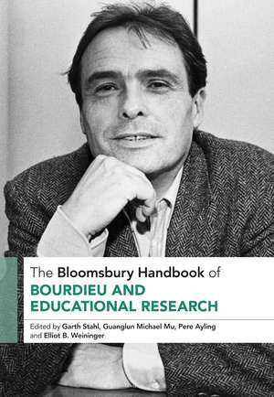 The Bloomsbury Handbook of Bourdieu and Educational Research de Dr Garth Stahl