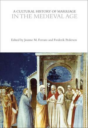 A Cultural History of Marriage in the Medieval Age de Professor Joanne M. Ferraro