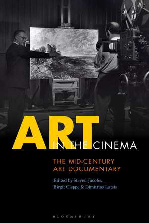 Art in the Cinema: The Mid-Century Art Documentary de Dr Steven Jacobs