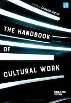 The Handbook of Cultural Work de Christos Carras