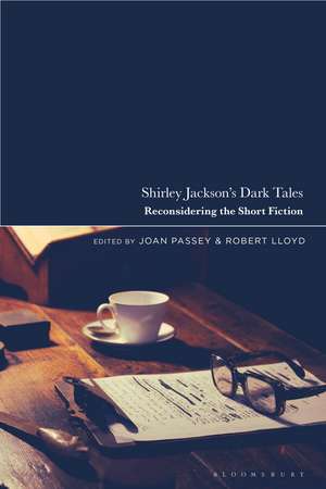 Shirley Jackson’s Dark Tales: Reconsidering the Short Fiction de Dr Joan Passey