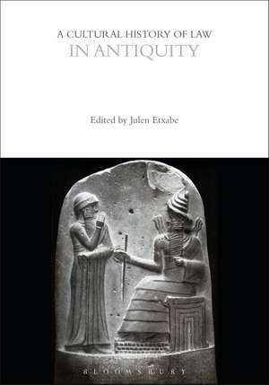 A Cultural History of Law in Antiquity de Professor Julen Etxabe