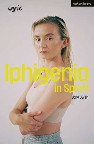 Iphigenia in Splott de Gary Owen