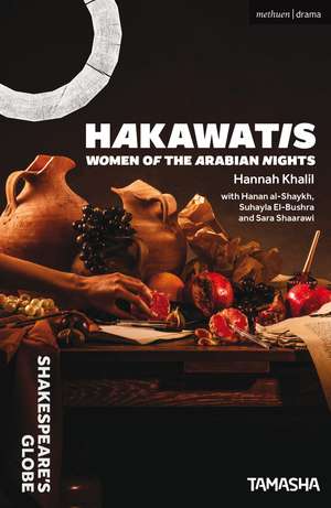 HAKAWATIS: Women of the Arabian Nights de Hannah Khalil